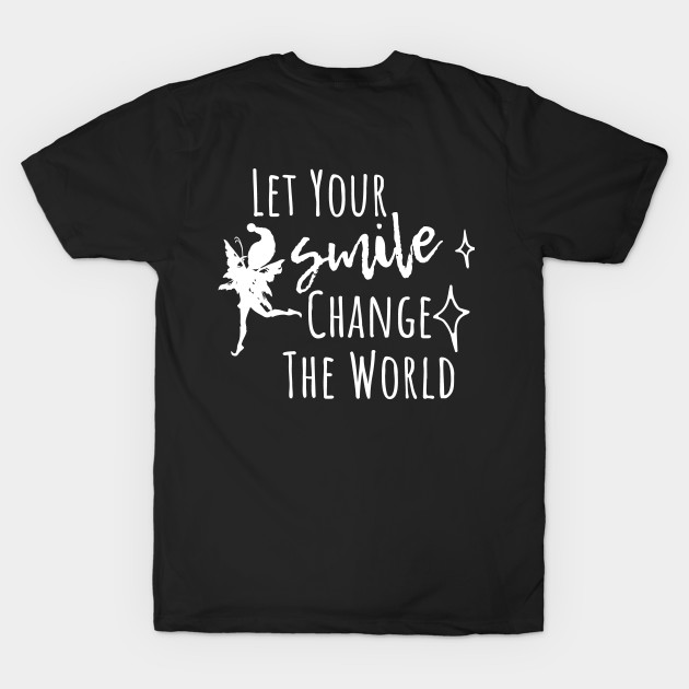 Let Your Smile Change The World by Little Designer